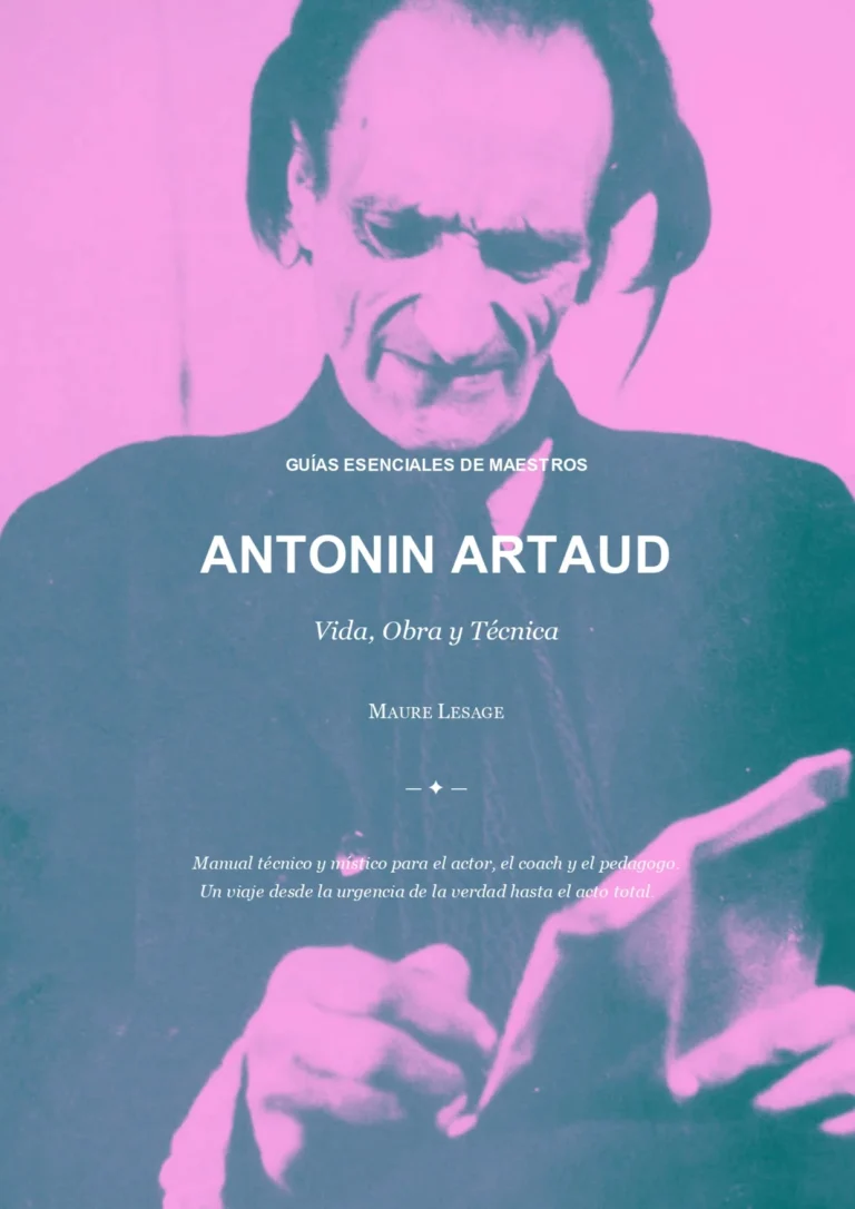 Antonin Artaud: Guía Esencial — Manual Práctico y Filosófico del Teatro de la Crueldad