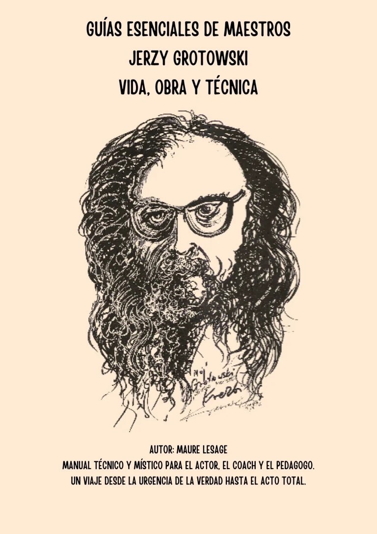 Jerzy Grotowski: Guía Esencial — Vida, Obra y Técnica para el Actor del Siglo XXI